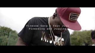 Finesse Gang Ft Yayo Jugg - Finessin N Juggin (Official Video)