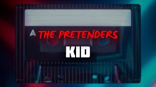 The Pretenders - Kid (Lyrics)