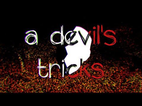 Video thumbnail for ​​a devil’s tricks.