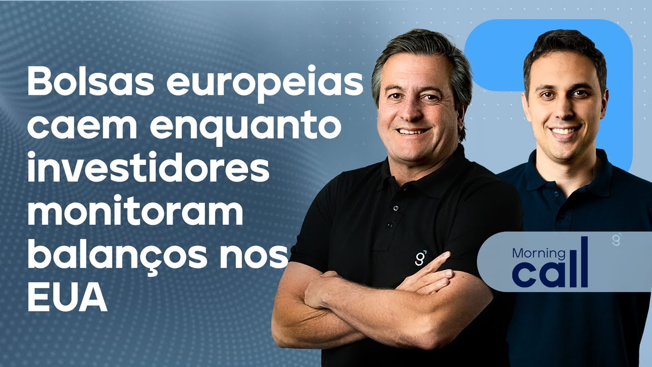 🔴 30/10/24 Bolsas europeias caem enquanto investidores monitoram balanços nos EUA | Morning Call
