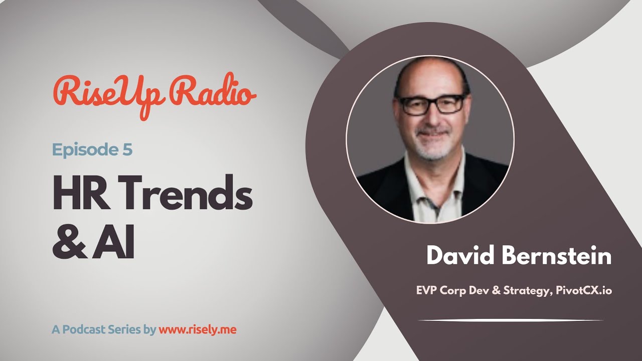 3 HR Trends Defining 2024 | David Bernstein | RiseUp Radio Ep 5