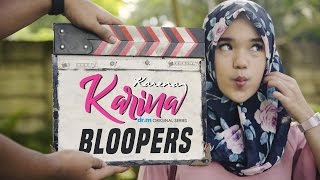 KARENA KARINA - Bloopers (Dibuang Sayang)