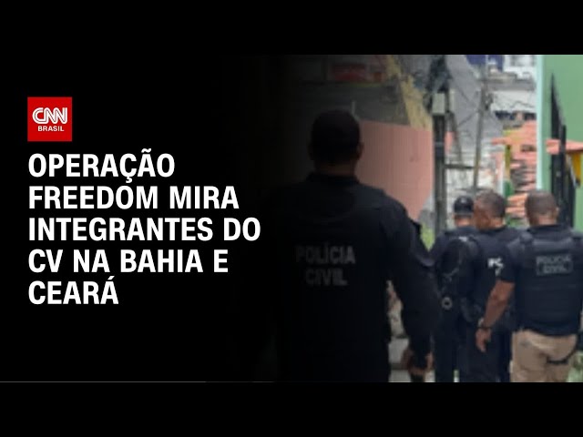 Polícia Civil faz operação contra o Comando Vermelho na Bahia e no Ceará | LIVE CNN