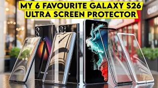 My 6 Favourite Galaxy S26 Ultra Screen Protectors You Should See Before Buying!🔥