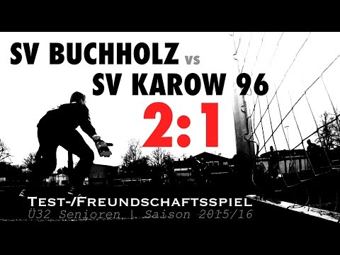 SV BUCHHOLZ vs SV KAROW 96 2:1 Niederlage | Test-/Freundschaftsspiel Ü32 Senioren