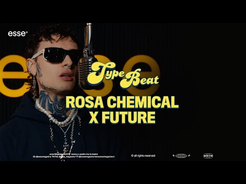 Rosa Chemical rappa su un type beat di Future | esse