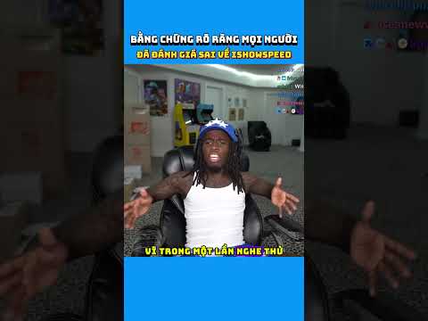 BẰNG CHỨNG RÕ RÀNG MỌI NGƯỜI ĐÃ ĐÁNH GIÁ SAI VỀ ISHOWSPEED #shorts
