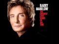 Barry Manilow - 12 - When You Were Sweet Sixteen