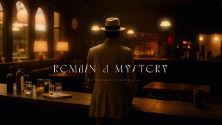 Remain a Mystery - Extended Version |  Ambient Soundtrack