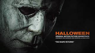 John Carpenter - The Shape Returns (Official 2018 Halloween Soundtrack Audio)