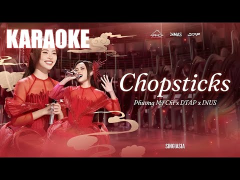 [KARAOKE] Chopsticks - Phương Mỹ Chi x DTAP x INUS | Sing!Asia