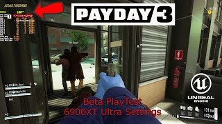 Payday 3 Beta Playtest - Ultra 1440p 6900xt