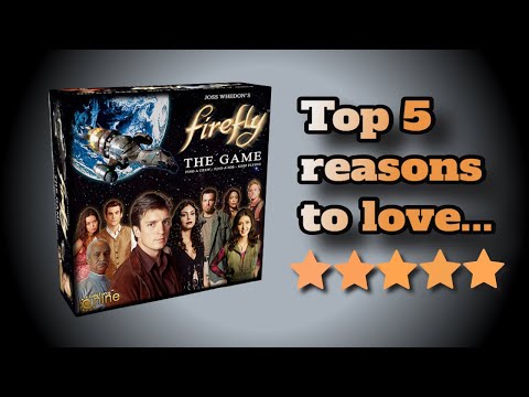 Top 5 Reasons to love Firefly - The Boardgame