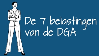De zeven belastingen van de DGA