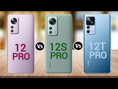 Xiaomi 12 Pro Vs Xiaomi 12s Pro Vs Xiaomi 12T Pro