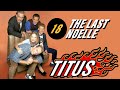 Titus • Episode 18 • The Last Noelle