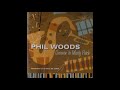 Phil Woods -  Groovin' To Marty Paich ( Full Album )