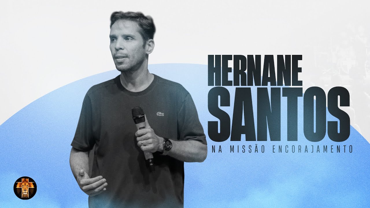 Pr. Hernane Santos na Missão Encorajamento