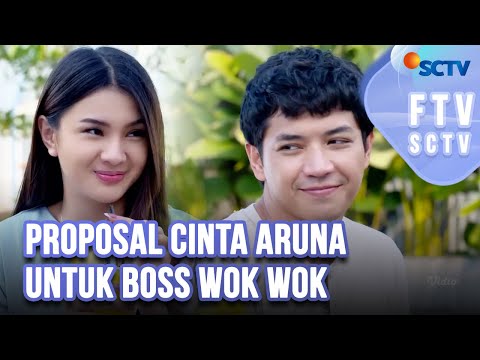 FTV SCTV Rayna Snova & El Ryan Carlen - Proposal Cinta Aruna Untuk Boss Wok Wok