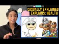 Casually Explained Explains: Being Healthy (Reaction)