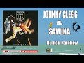 JOHNNY CLEGG & SAVUKA  - HUMAN RAINBOW  (HQ)
