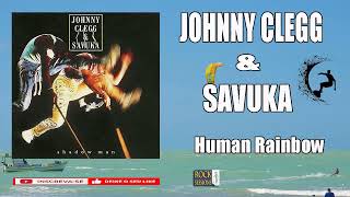 JOHNNY CLEGG &amp; SAVUKA  - HUMAN RAINBOW  (HQ)