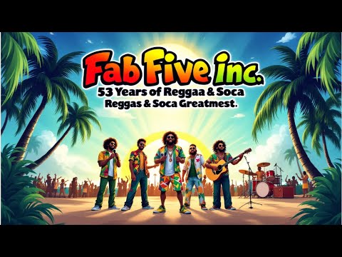 Fab Five Inc: 53 Years of Reggae & Soca Greatness 🎶