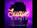 Suave Remix (El Alfa,Plan B,Bryant Myers,Noriel,Jon Z,Miky Woodz) {TuMusica} Suave Remix (El Alfa,Plan B,Bryant Myers,Noriel,Jon Z,Miky Woodz) {TuMusica}