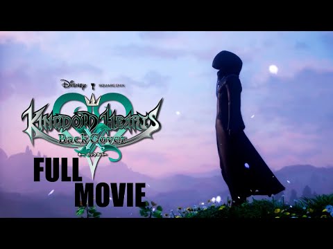 Kingdom Hearts X Back Cover FULL MOVIE (ALL CUTSCENES)
