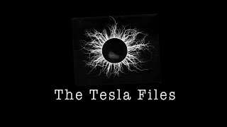 The Tesla Files Project Video