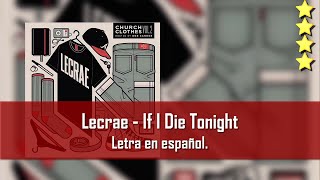 Lecrae - If i die tonight. Letra en español