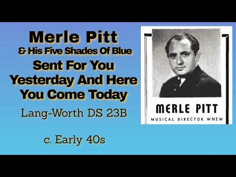 Merle Pitt and his Five Shades of Blue - Sent For You Yesterday And Here You Come Today