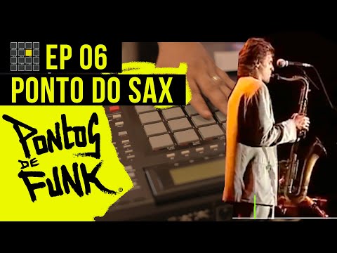 Pontos de Funk #6 - Ponto de Sax
