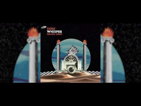 Dark Whisper - Golden Dawn