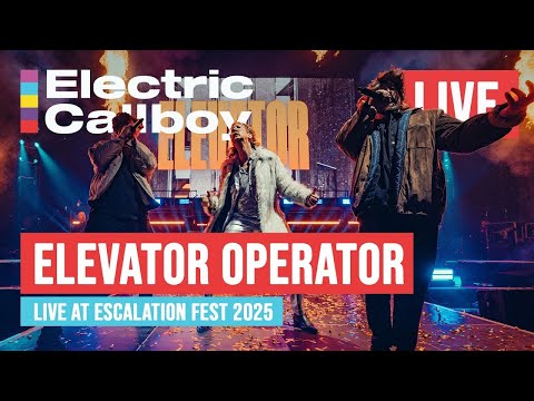 Electric Callboy - ELEVATOR OPERATOR LIVE at Escalation Fest 2025