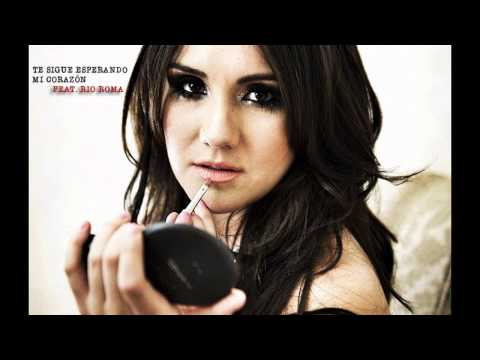 Te Sigue Esperando Mi Corazón - Rio Roma Feat. Dulce María