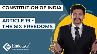 Article 19 - The Six Freedoms | Constitution of India | Endeavor Careers