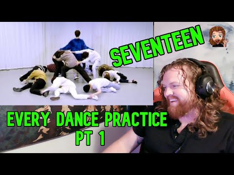 REACTING TO EVERY SEVENTEEN DANCE PRACTICE I HAVE SEEN AS A NON DANCER PT 1