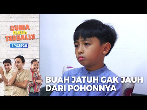 Baperan! Abdullah Seperti Mirip Akum Ayahnya - Dunia Masih Terbalik (PART 1/2)