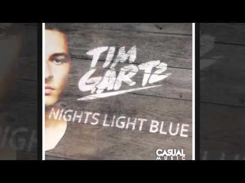 Tim Gartz  - Nights Light Blue [Official]