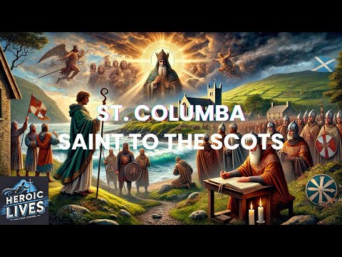 St. Columba, Saint to the Scots!