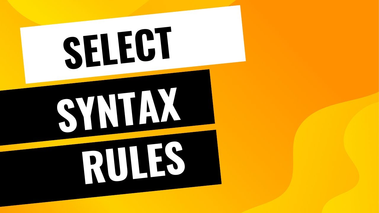 SQL SELECT statement syntax rules | Oracle SQL fundamentals