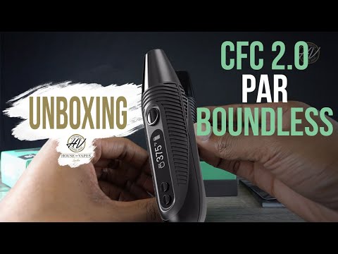 House of Vapes fr "Unboxing" - CFC 2.0 par BOUNDLESS