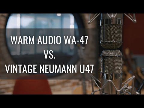 Warm Audio WA-47 vs. Vintage Neumann U47 MIC SHOOTOUT