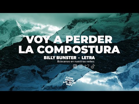 Voy a Perder la Compostura / Letra - Billy Bunster