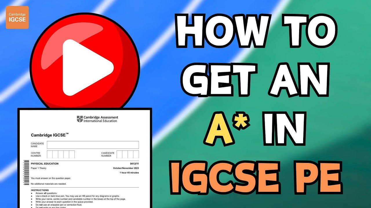 How to get an A* in your IGCSE PE exam