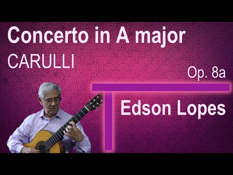 Concerto, Op. 8a in A Major (F. Carulli) (1st recording)
