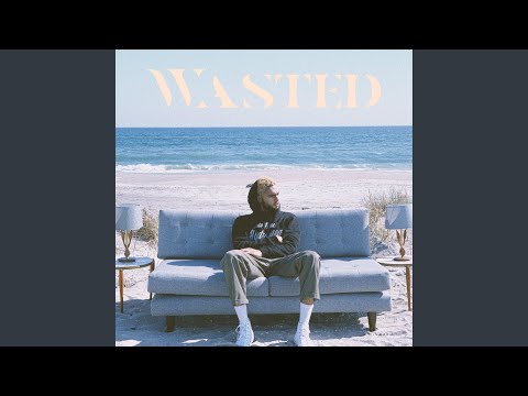 Wasted