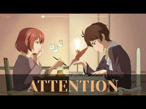 ღ NIGHTCORE - ATTENTION {Switching Vocals} ღ