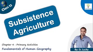Subsistence Agriculture - Primitive Subsistence Agriculture - Class 12 Geography